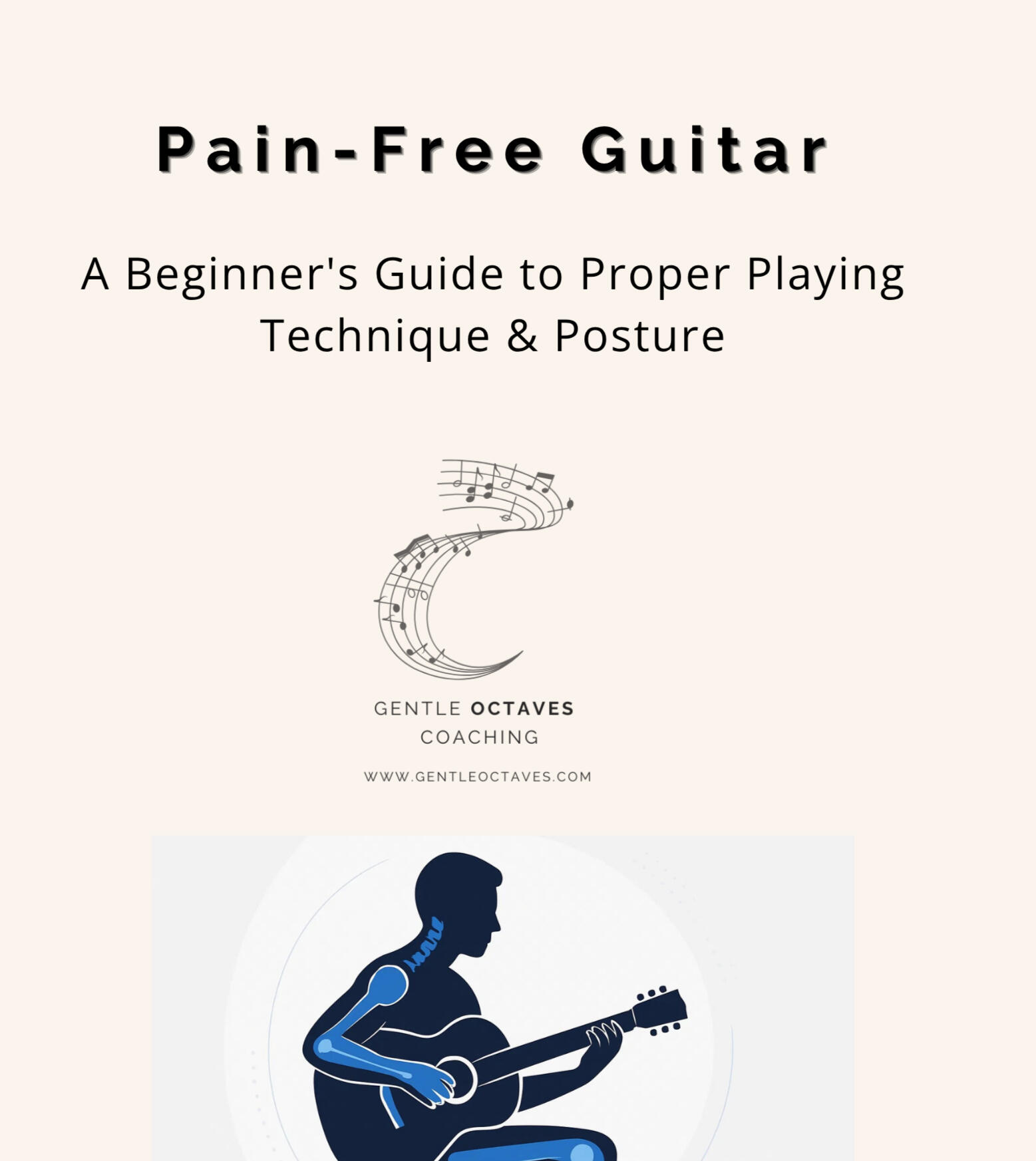 Cover of “Pain Free Guitar”: a beginner’s guide to proper playing technique and posture